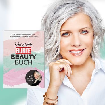 Das große BUNTE Beauty Buch: Birgit Schrowange, Jennifer Knäble & Co. verraten ihre Schönheits-Geheimnisse