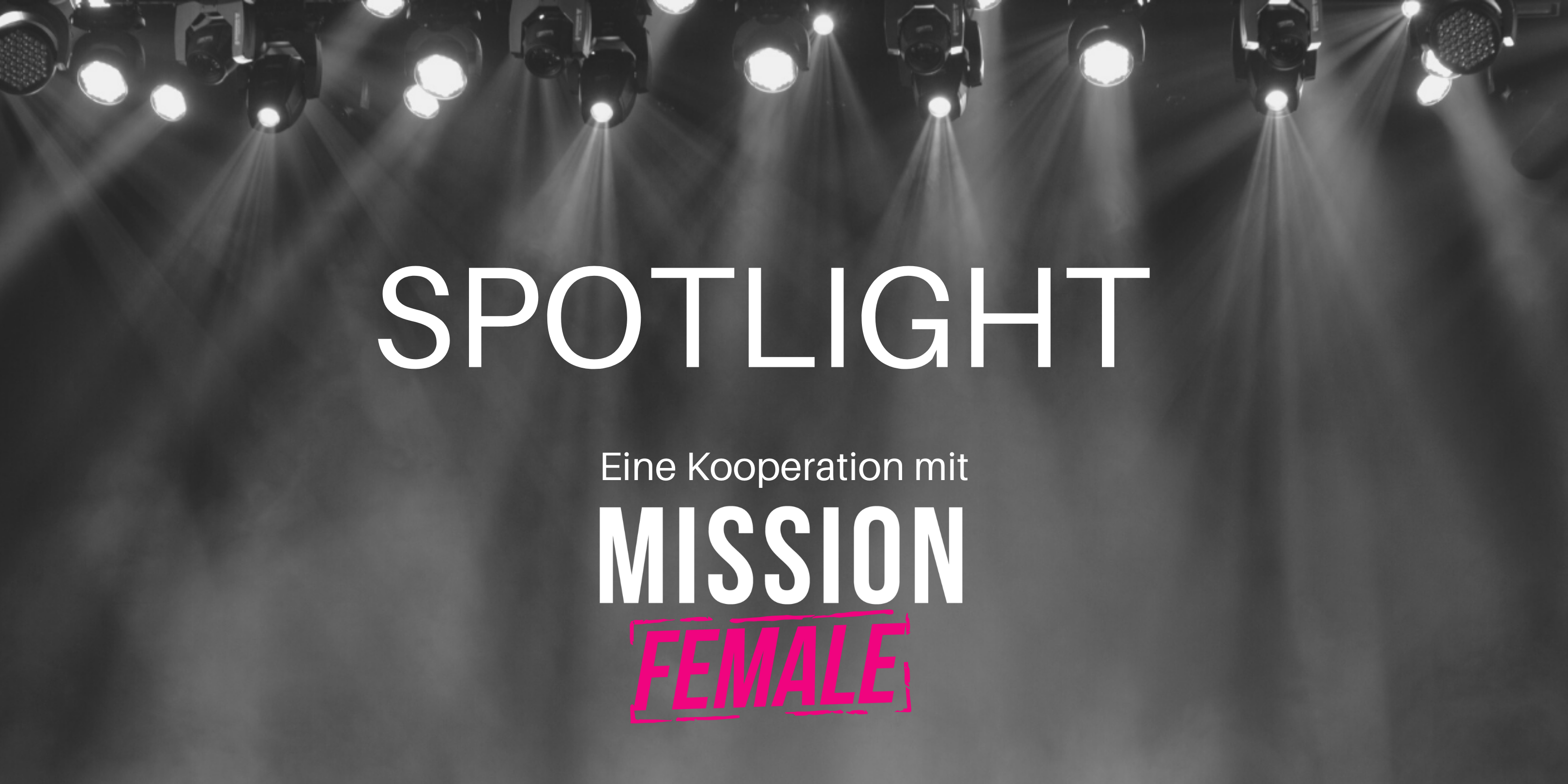 Spotlight_Kolumne_MissionFemale