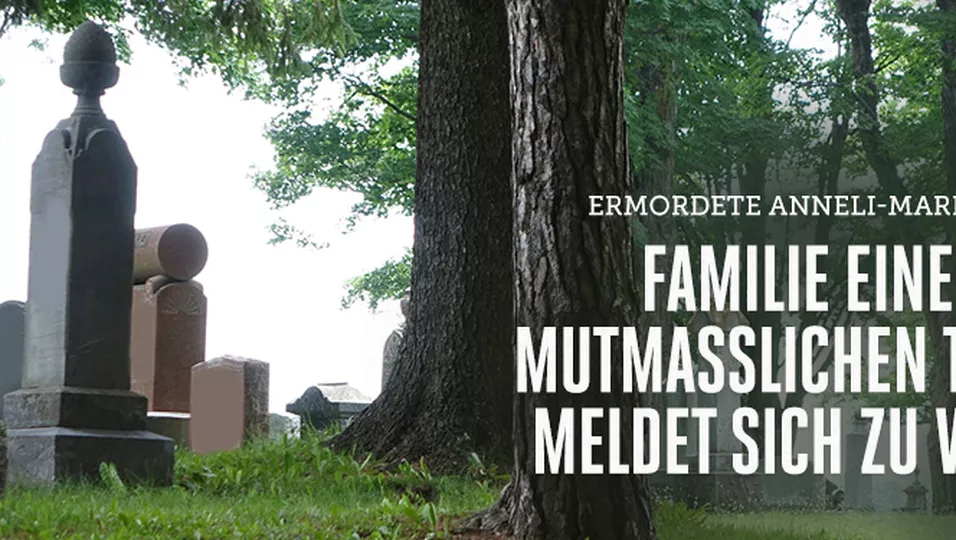 Ermordete AnneliMarie (†17) Familie eines mutmaßlichen Täters meldet