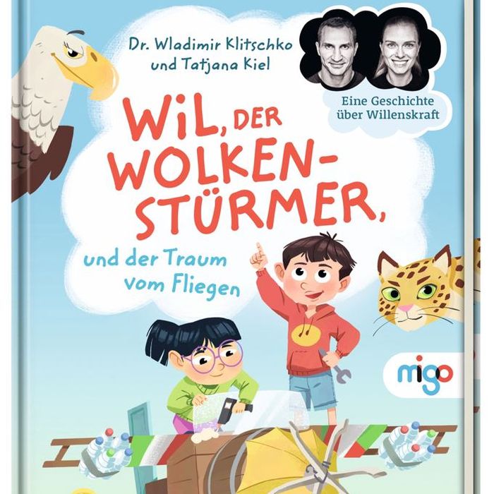 "Wil, der Wolkenstürmer" - das neue Kinderbuch von Wladimir Klitschko und Tatjana Kiel